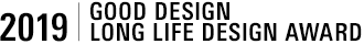 2019 | LONG LIFE DESIGN AWARD